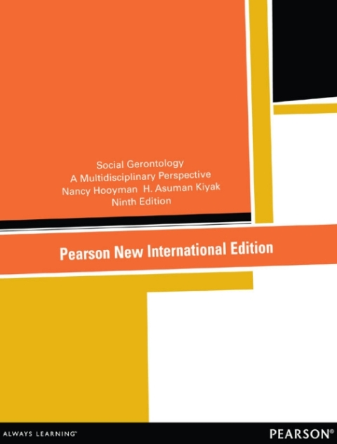 Social Gerontology: Pearson New International Edition